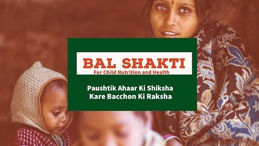 Bal Shakti - for child nutrition and health